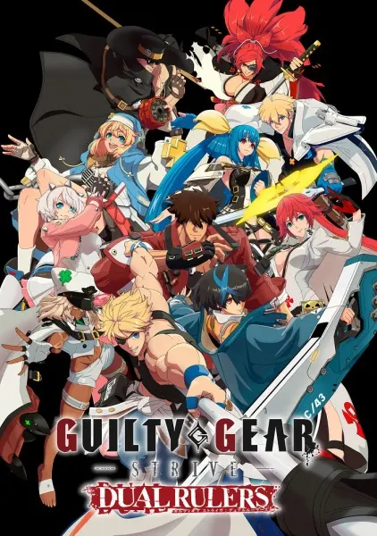 Гилти Гир Страйв: Двойные правители / Guilty Gear Strive: Dual Rulers